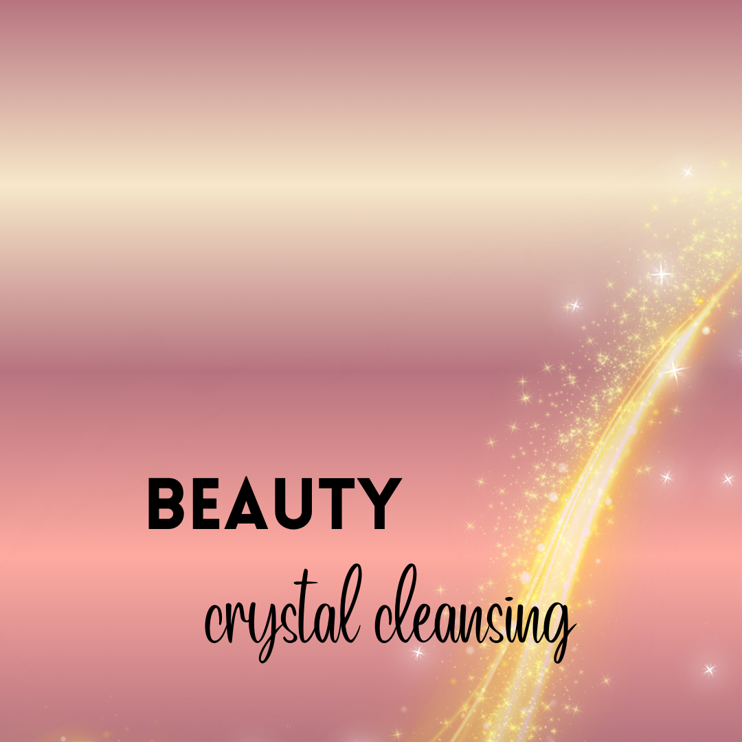 Beauty Crystal Cleansing: Shine Your Beauty to the World!