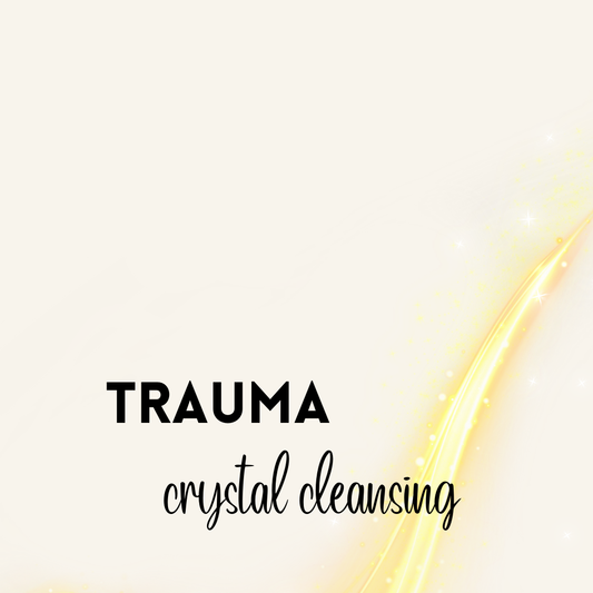 Trauma Crystal Cleansing: Energetic Release & Deep Healing